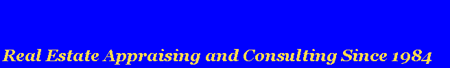 Text Box: Real Estate Appraising and Consulting Since 1984